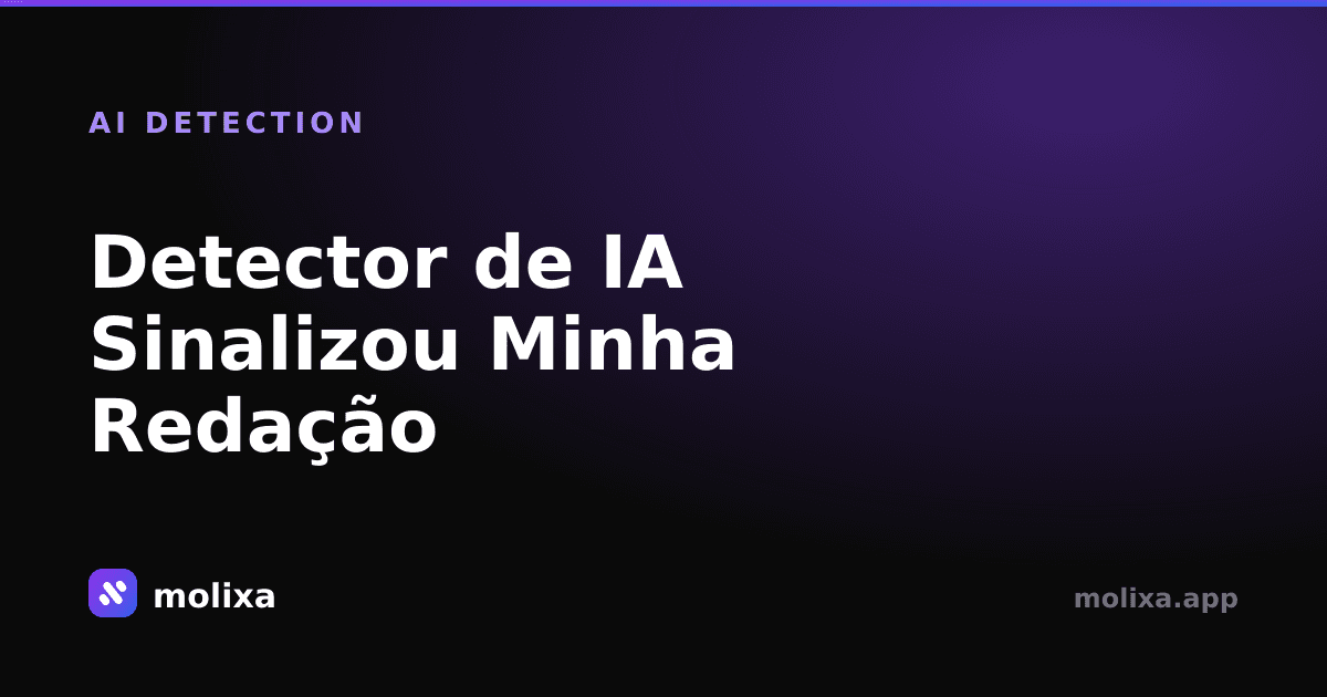 Detector de IA Sinalizou Minha Redação (Mas Eu Escrevi): Como Resolver