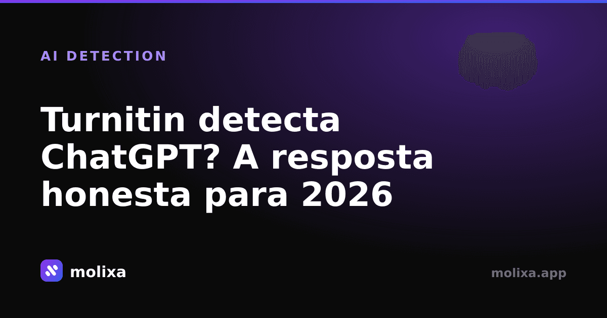 Turnitin detecta ChatGPT? A resposta honesta para 2026
