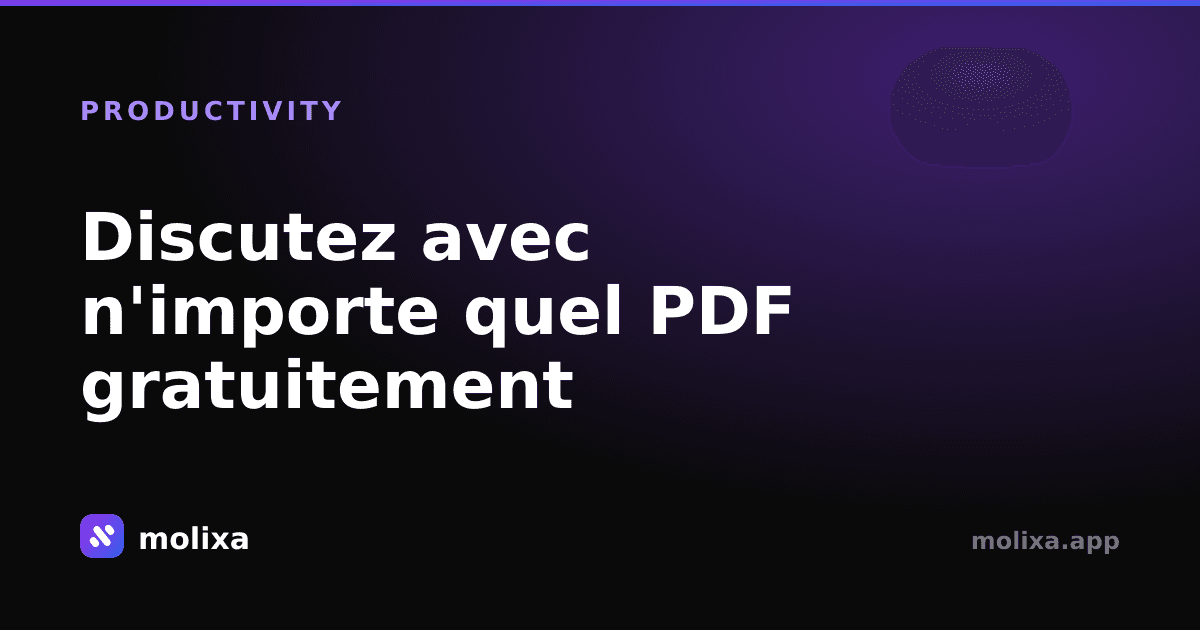 Discutez avec n'importe quel PDF gratuitement : posez des questions, obtenez des réponses