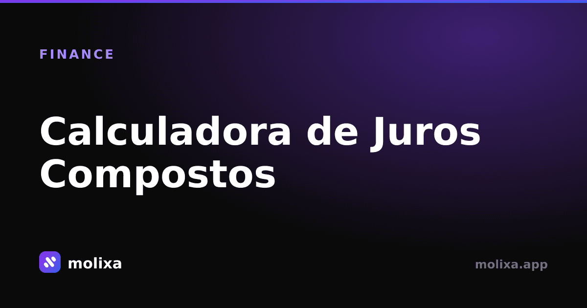 Calculadora de Juros Compostos: Como R$100/mês Viram R$1 Milhão