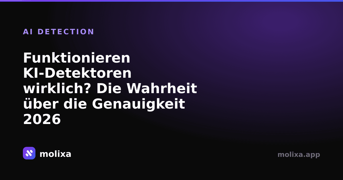 Funktionieren KI-Detektoren wirklich? Die Wahrheit über die Genauigkeit 2026