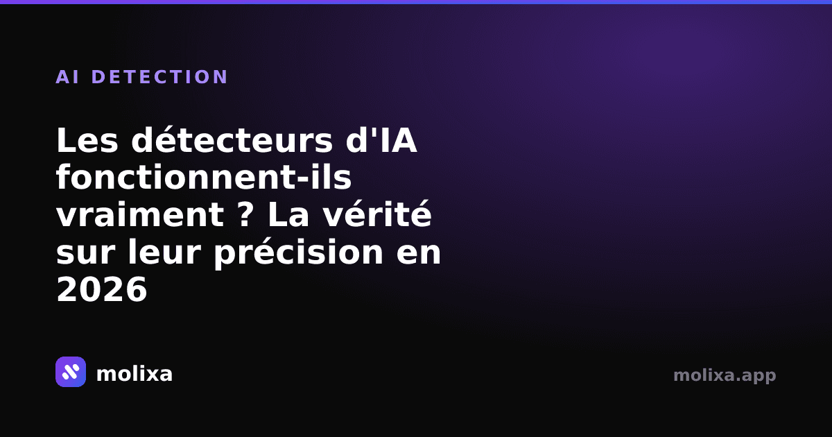Les détecteurs d'IA fonctionnent-ils vraiment ? La vérité sur leur précision en 2026