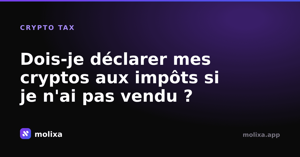 Dois-je déclarer mes cryptos aux impôts si je n'ai pas vendu ?