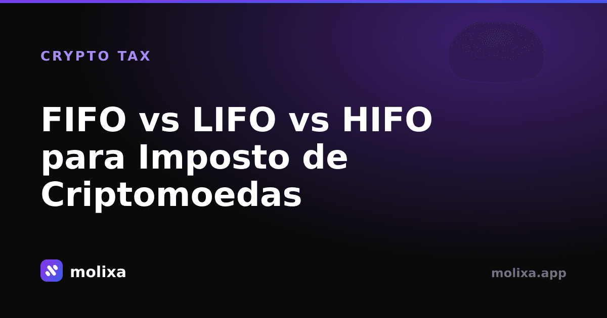 FIFO vs LIFO vs HIFO para Imposto de Criptomoedas