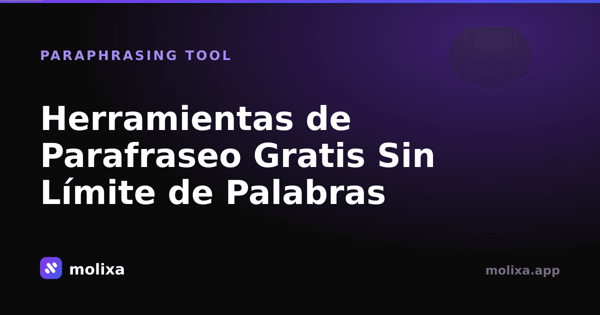 Herramientas de Parafraseo Gratis Sin Límite de Palabras (2026)