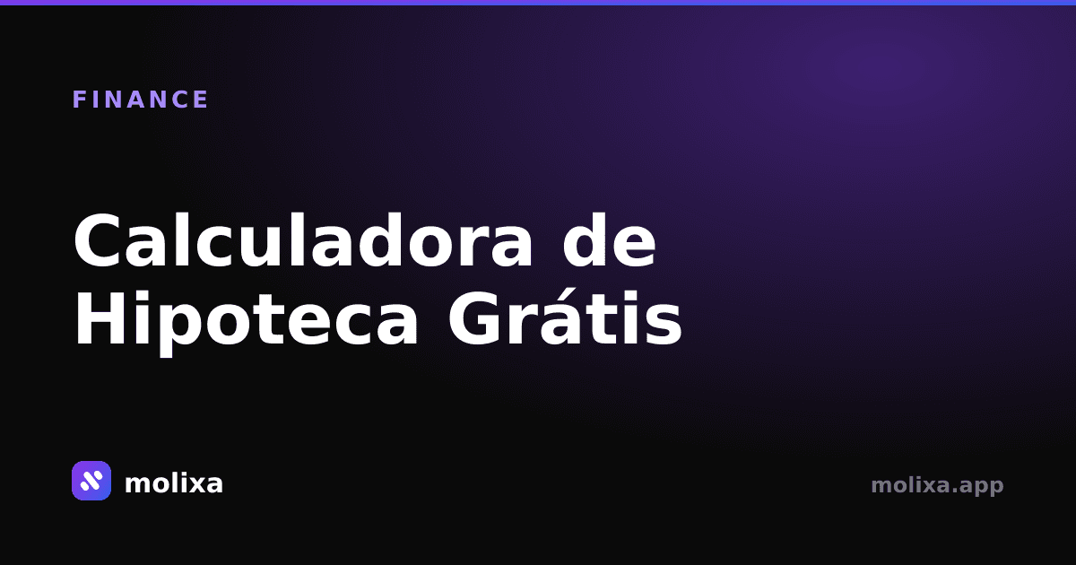 Calculadora de Hipoteca Grátis: Pague Seu Financiamento em 2026