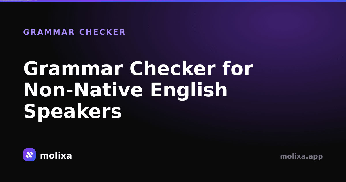 Grammar Checker for Non-Native English Speakers