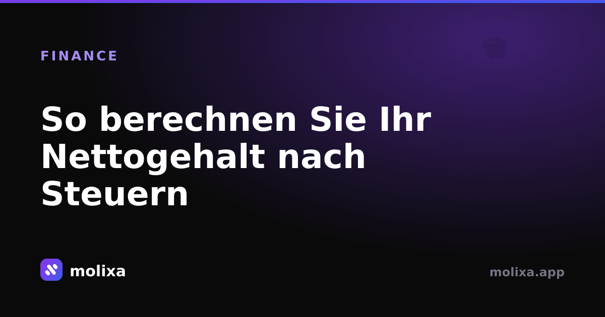 So berechnen Sie Ihr Nettogehalt nach Steuern