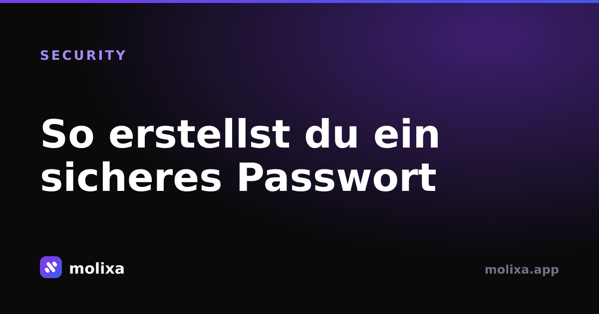 So erstellst du ein sicheres Passwort (2026 Leitfaden)