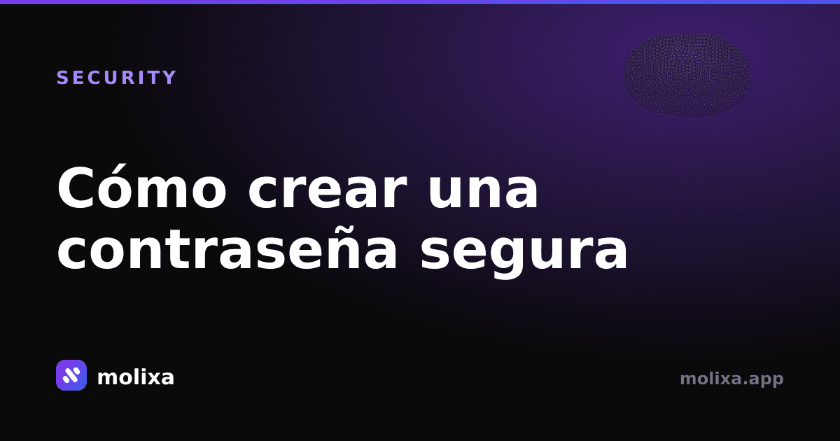Cómo crear una contraseña segura (Guía 2026)