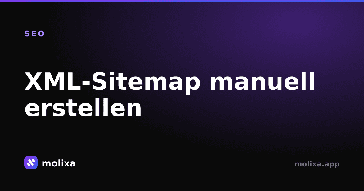 XML-Sitemap manuell erstellen: Schritt-für-Schritt-Anleitung