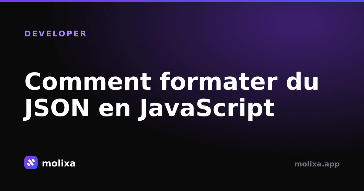 Comment formater du JSON en JavaScript (Pretty Print)