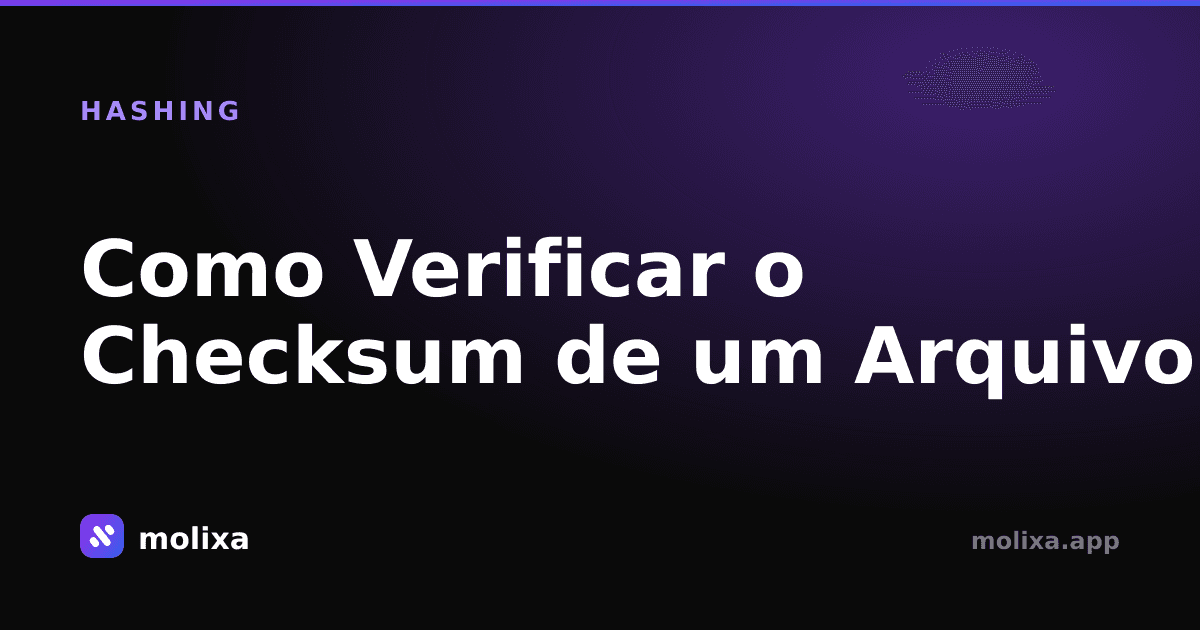 Como Verificar o Checksum de um Arquivo (SHA-256)