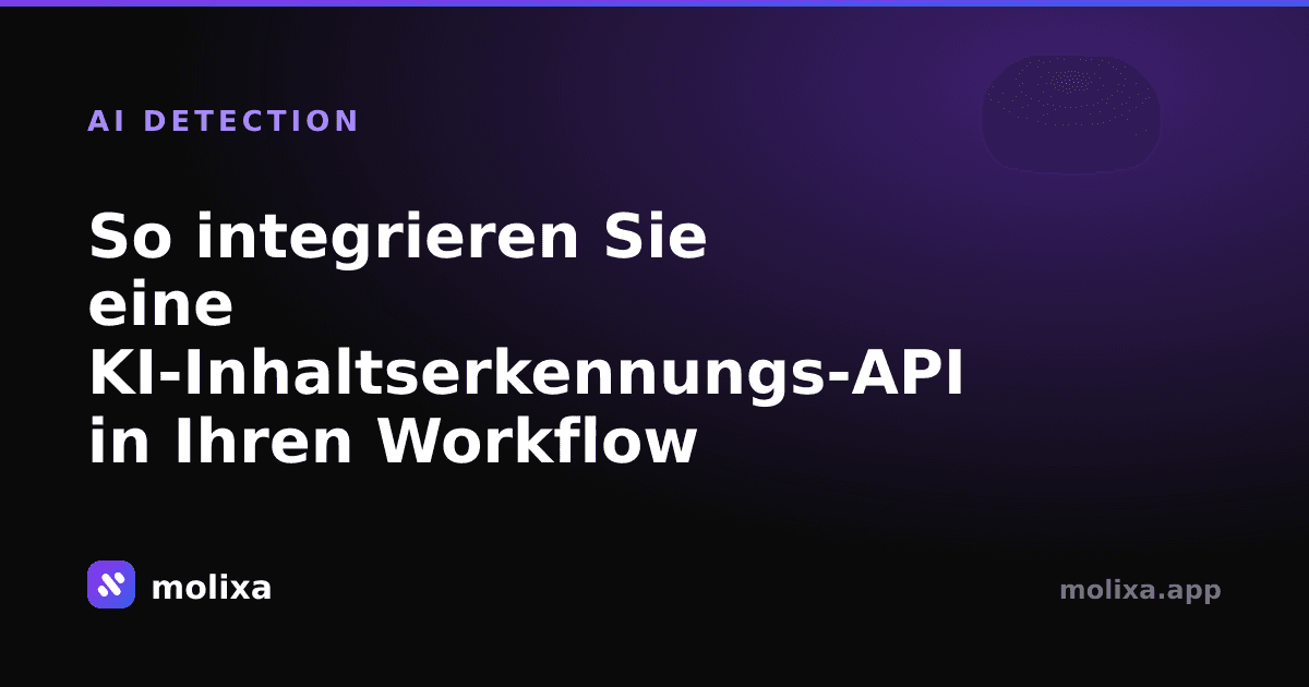So integrieren Sie eine KI-Inhaltserkennungs-API in Ihren Workflow