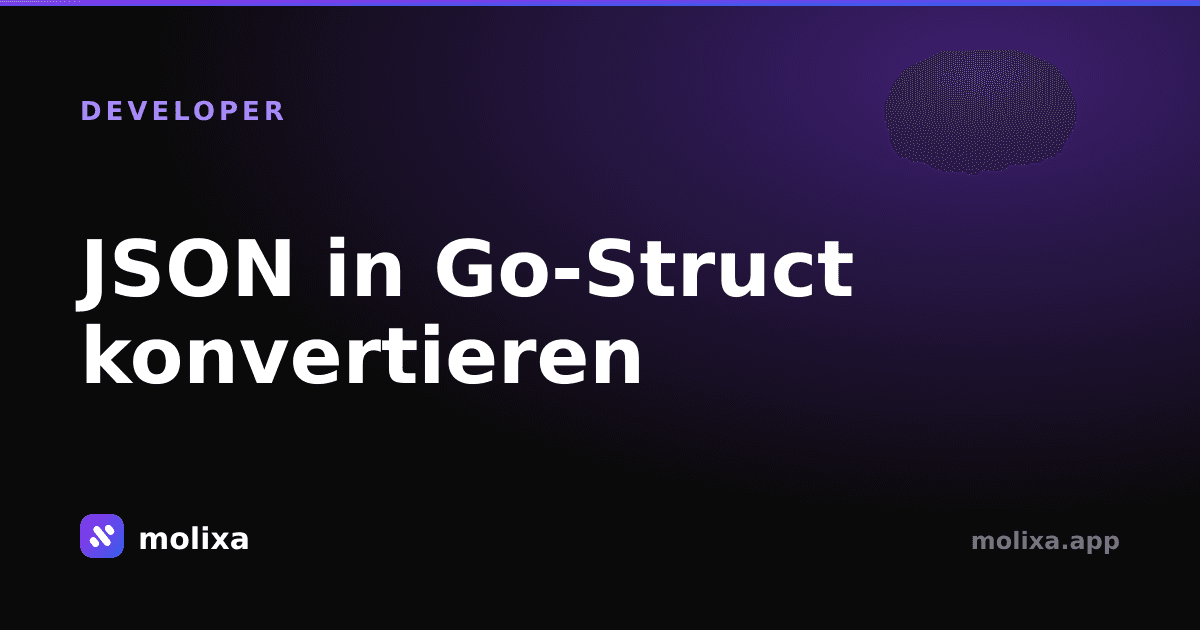 JSON in Go-Struct konvertieren: Ein praktischer Leitfaden