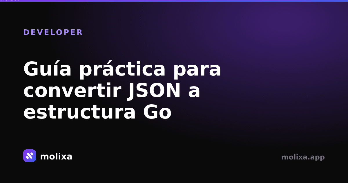 Guía práctica para convertir JSON a estructura Go