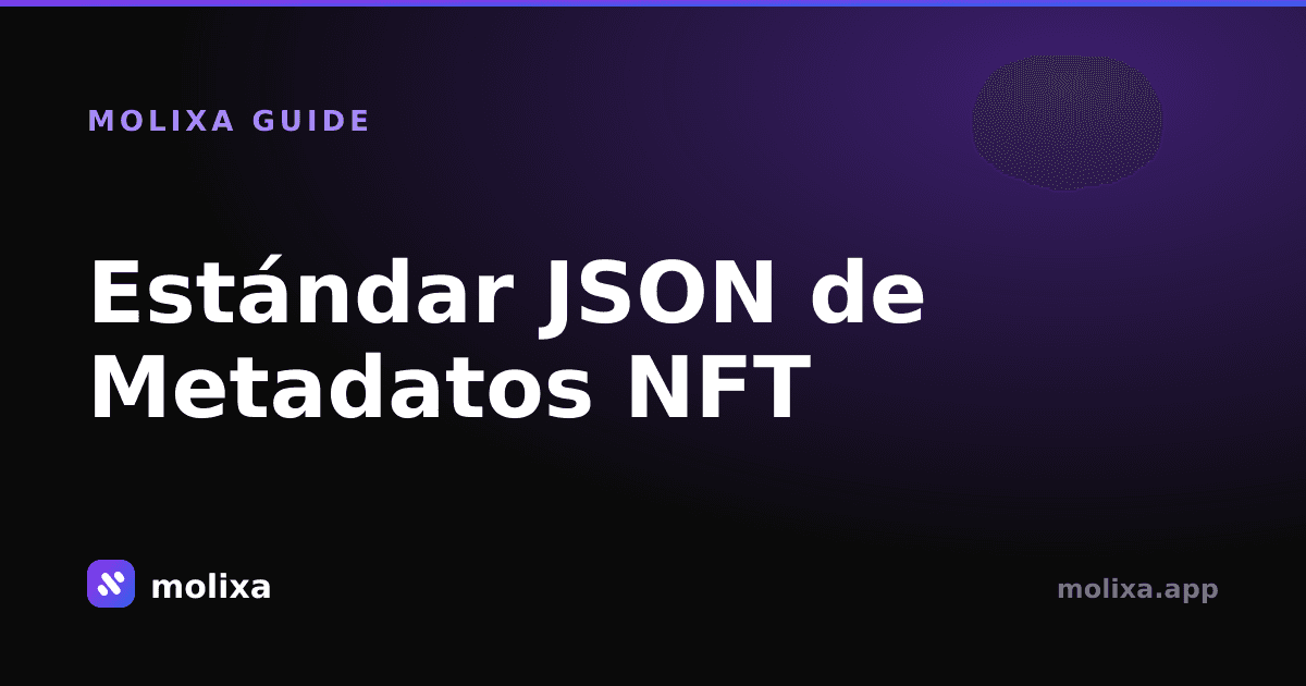 Estándar JSON de Metadatos NFT: Guía Práctica