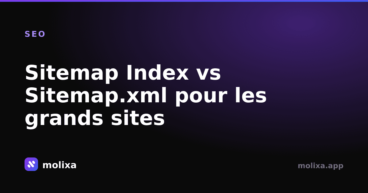 Sitemap Index vs Sitemap.xml pour les grands sites