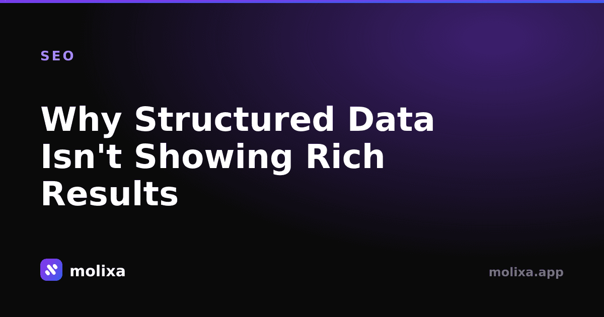Why Structured Data Isn't Showing Rich Results