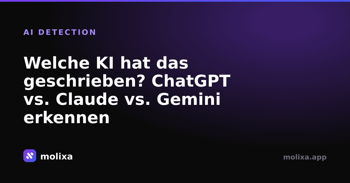 Welche KI hat das geschrieben? ChatGPT vs. Claude vs. Gemini erkennen