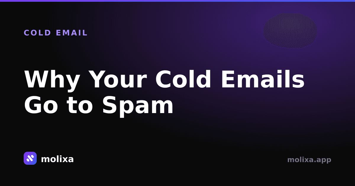 Why Your Cold Emails Go to Spam (And How to Fix It)