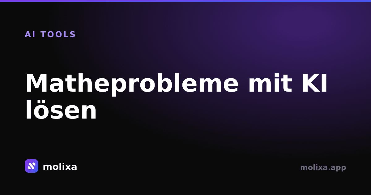 Matheprobleme mit KI lösen (Schritt-für-Schritt-Anleitung)