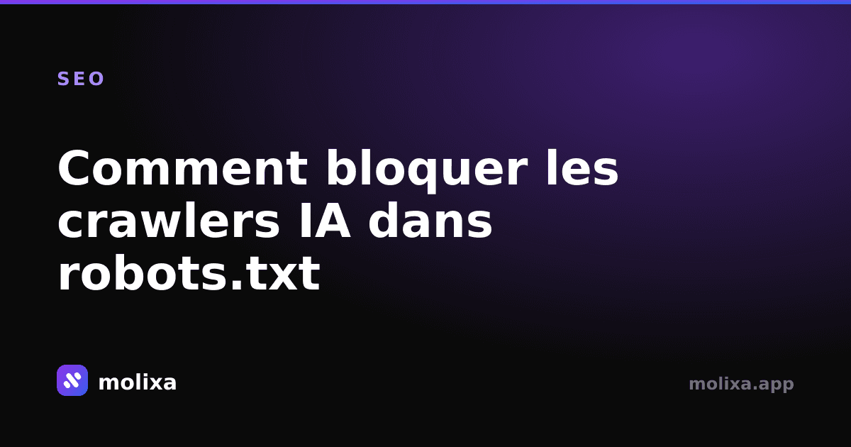 Comment bloquer les crawlers IA dans robots.txt (2026)