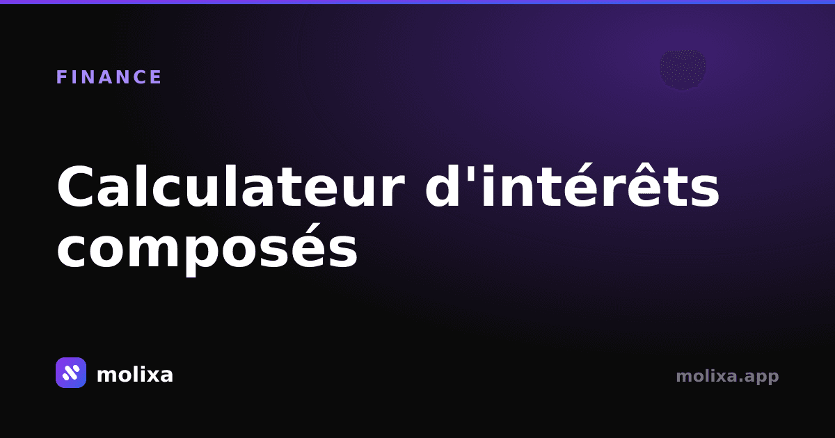 Calculateur d'intérêts composés : comment 100 €/mois deviennent 1 million