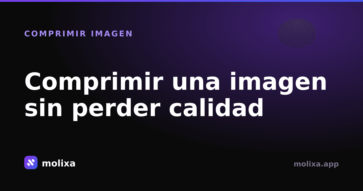 Comprimir una imagen sin perder calidad: el compromiso real entre peso y nitidez