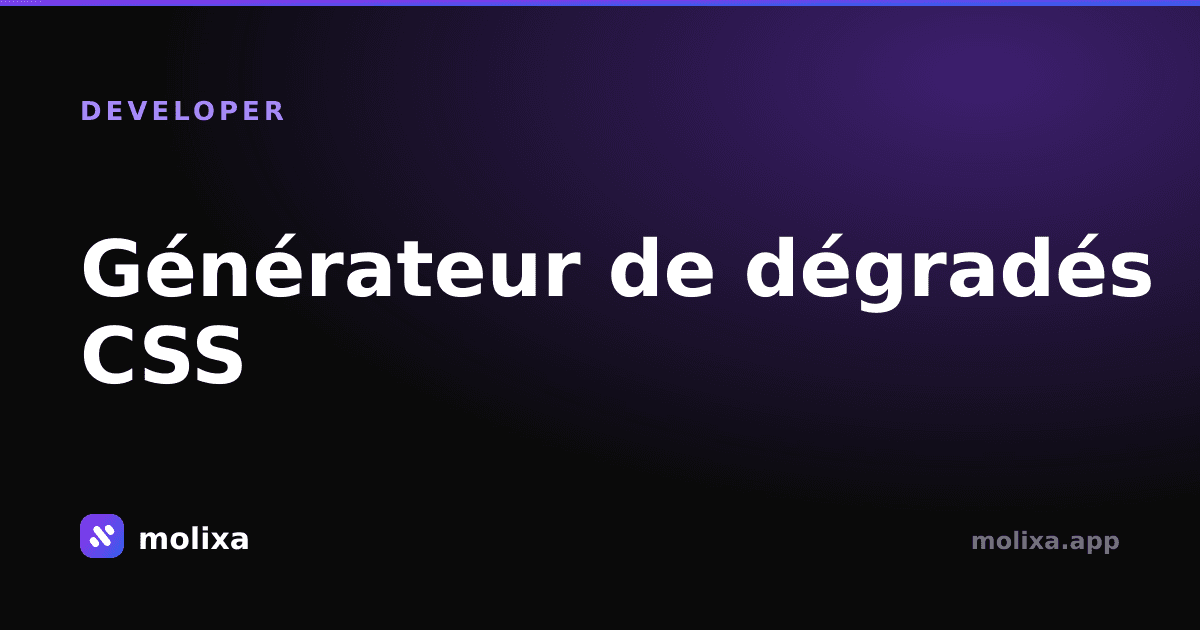 Générateur de dégradés CSS : la méthode moderne pour styliser les fonds