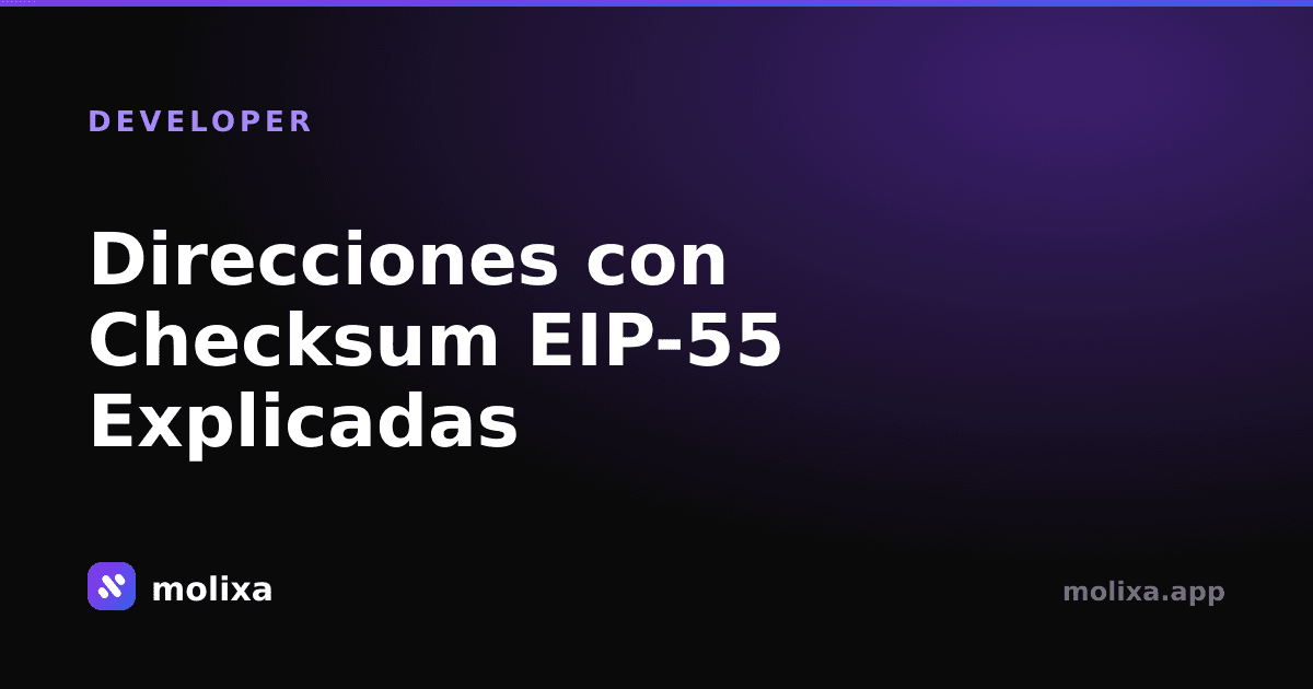 Direcciones con Checksum EIP-55 Explicadas