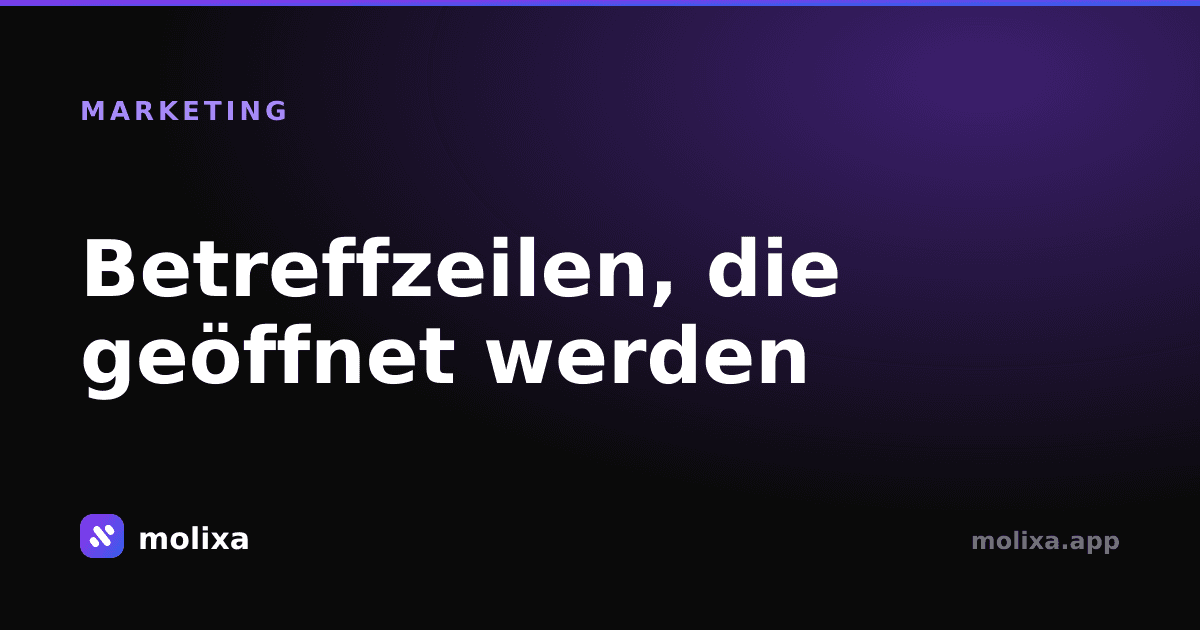 Betreffzeilen, die geöffnet werden (mit Beispielen)