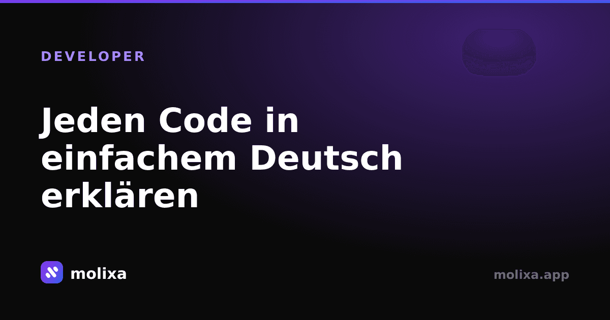 Jeden Code in einfachem Deutsch erklären (kostenloses Tool)