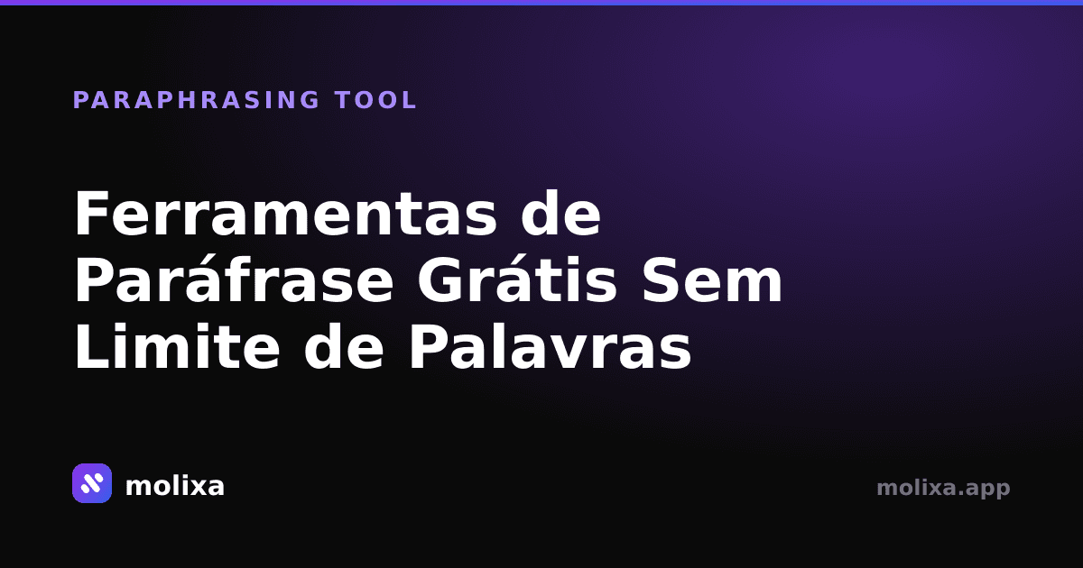 Ferramentas de Paráfrase Grátis Sem Limite de Palavras (2026)