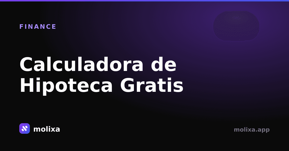 Calculadora de Hipoteca Gratis: Liquida tu Préstamo en 2026