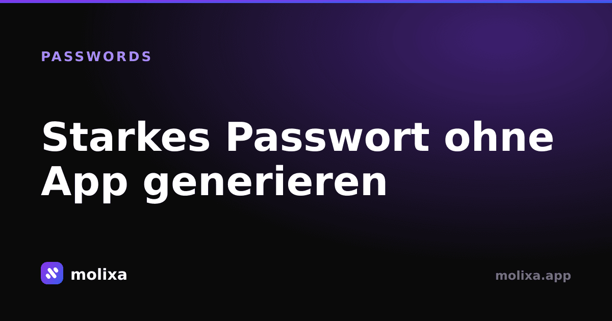 Starkes Passwort ohne App generieren