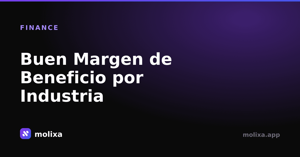 Buen Margen de Beneficio por Industria: Referencias 2026