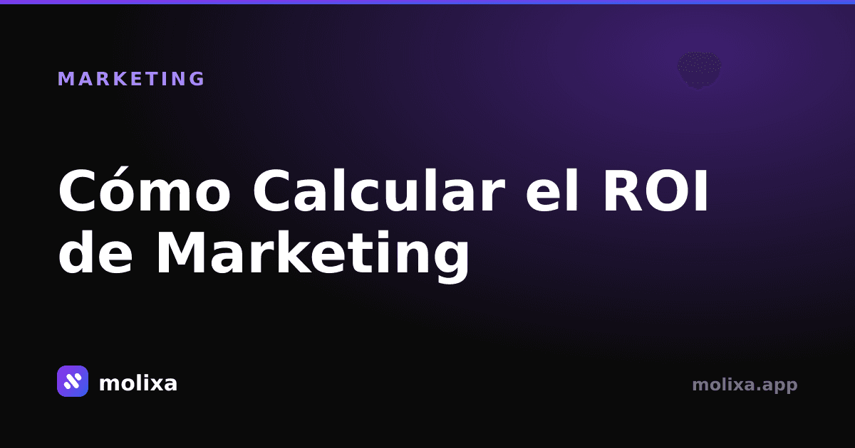 Cómo Calcular el ROI de Marketing (Fórmula + Ejemplo)
