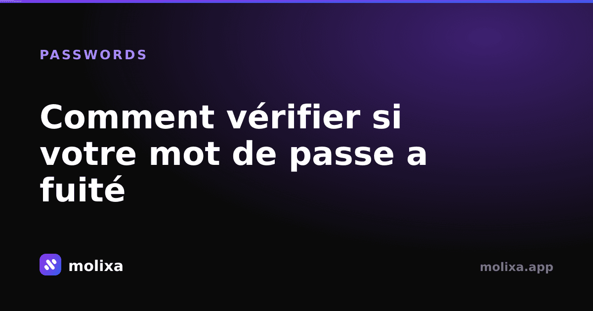 Comment vérifier si votre mot de passe a fuité