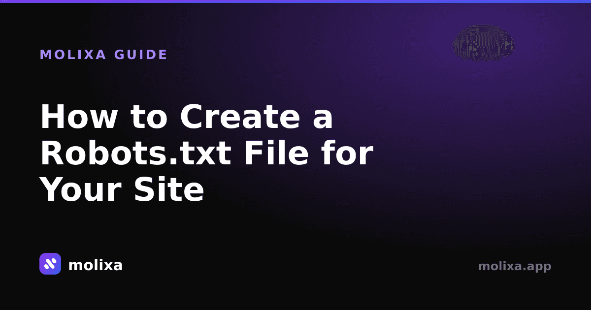 How to Create a Robots.txt File for Your Site