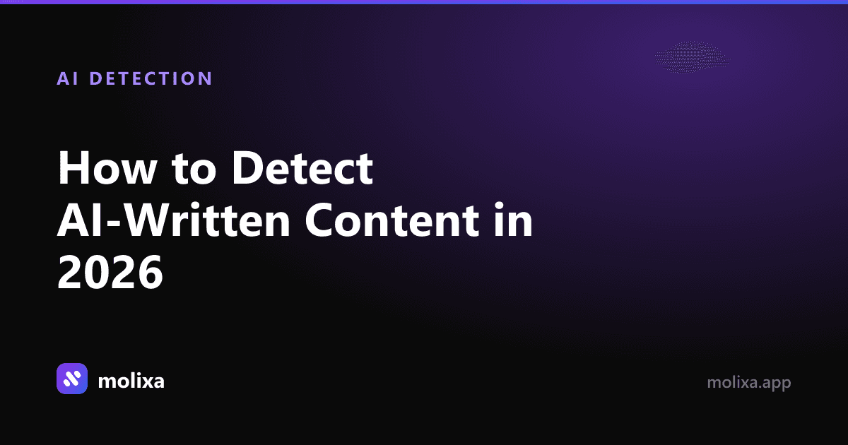 How to Detect AI-Written Content in 2026 (The Definitive Guide)
