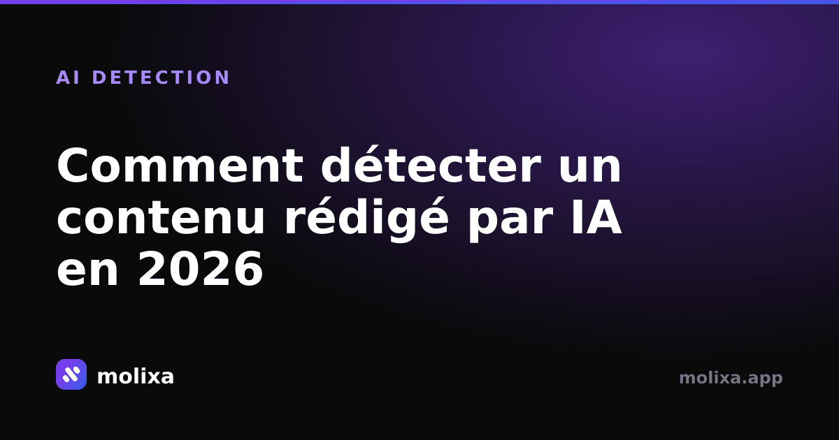 Comment détecter un contenu rédigé par IA en 2026 (Guide complet)