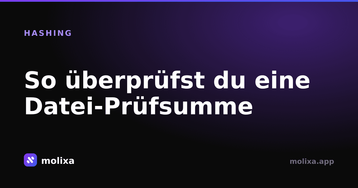 So überprüfst du eine Datei-Prüfsumme (SHA-256)