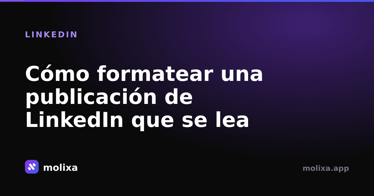 Cómo formatear una publicación de LinkedIn que se lea