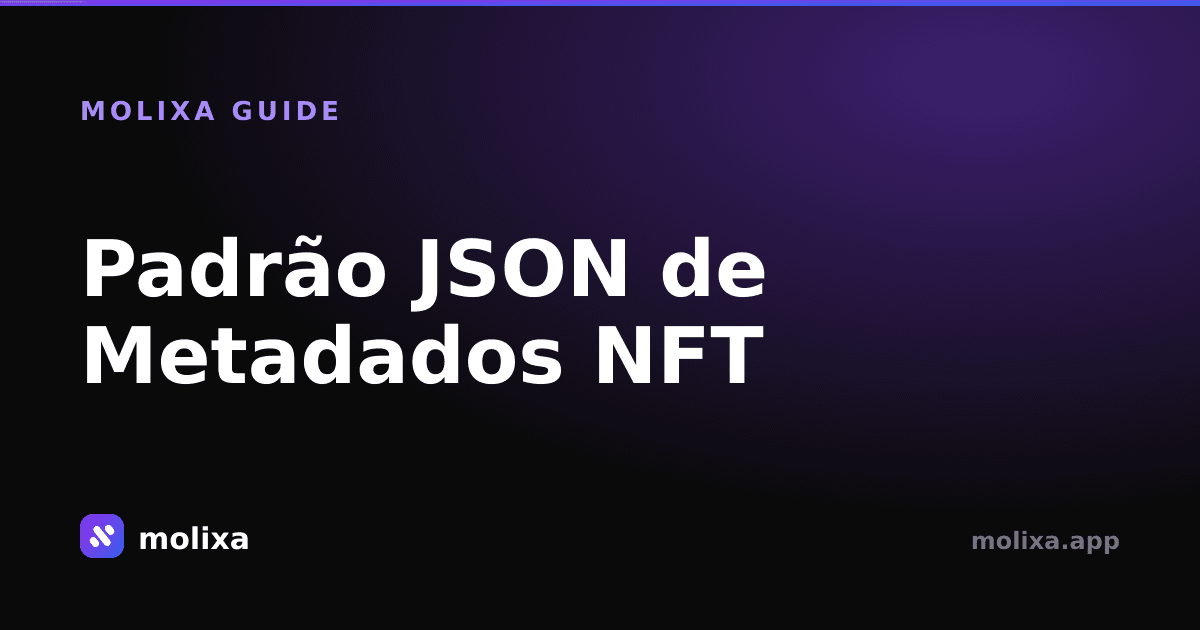 Padrão JSON de Metadados NFT: Um Guia Prático