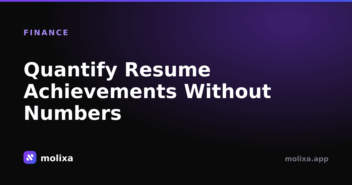Quantify Resume Achievements Without Numbers (How-To)