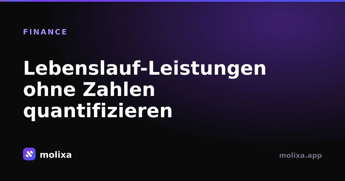 Lebenslauf-Leistungen ohne Zahlen quantifizieren (Anleitung)