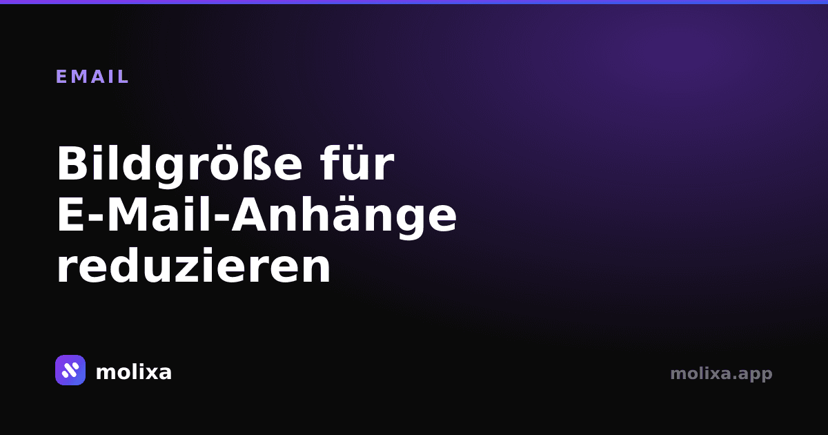 Bildgröße für E-Mail-Anhänge reduzieren