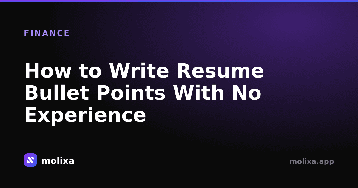 How to Write Resume Bullet Points With No Experience