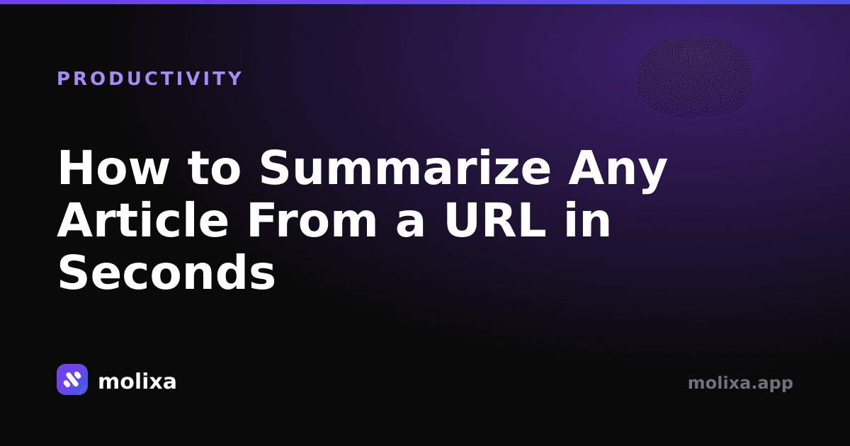 How to Summarize Any Article From a URL in Seconds